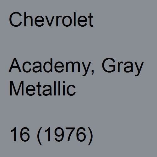 Chevrolet, Academy, Gray Metallic, 16 (1976).